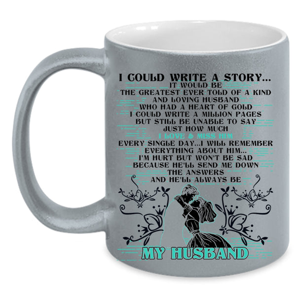 He'll Always Be My Husband Coffee Mug, I Could Write A Story Accent Mug