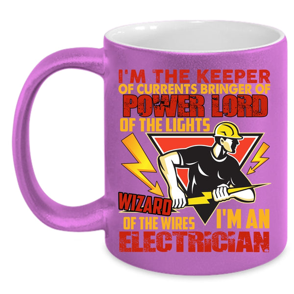 I'm An Electrician Coffee Mug, Cute Gift For Electricians Coffee Cup
