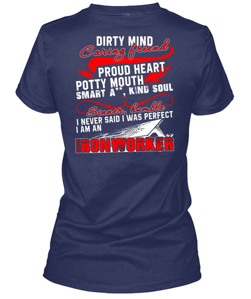 I Am An Ironworker T Shirt, Dirty Mind Caring Friend T Shirt
