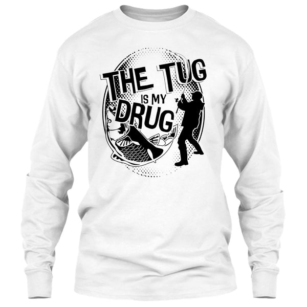 The Tug Is My Drug T Shirt, Coolest Fishing T Shirt