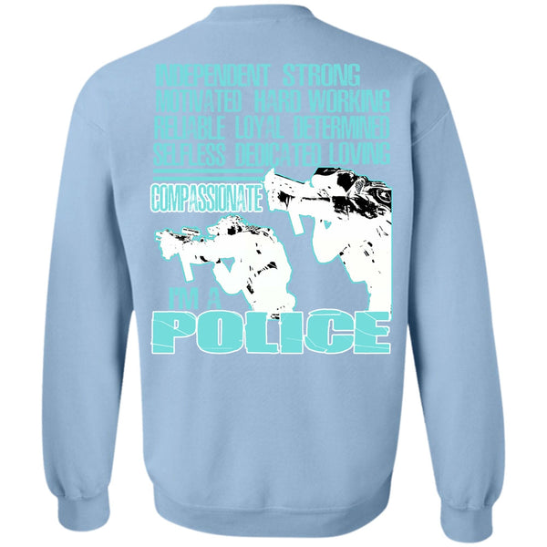 Being A Police T Shirt, I'm A Police Sweatshirt
