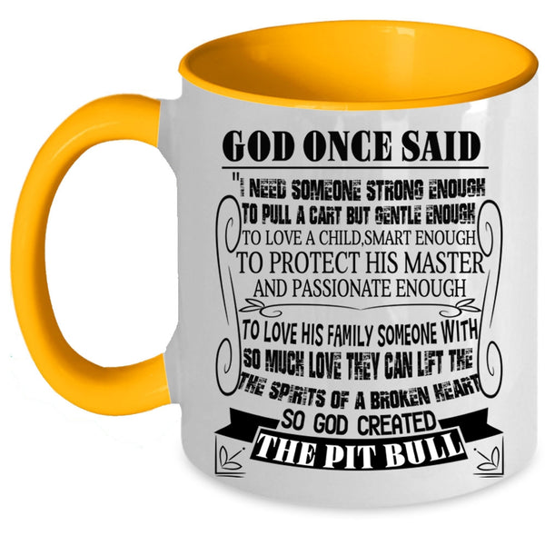 I Love Dogs Coffee Mug, God Created The Pit Bull Accent Mug