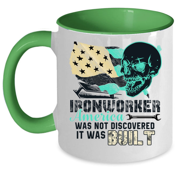 Cool Coffee Mug, Ironworker America Was Not Discovered Accent Mug