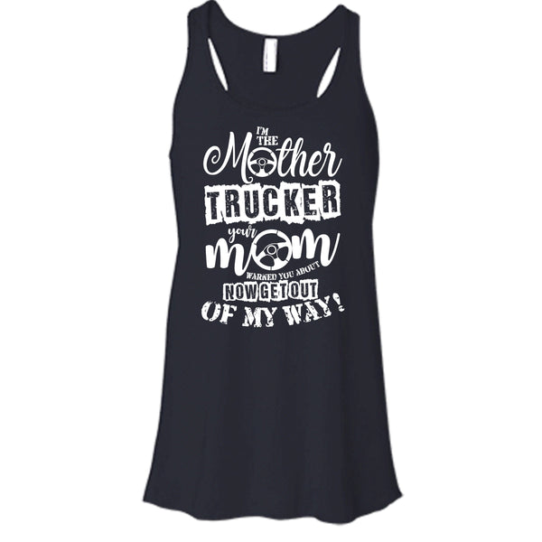 I'm The Mother Trucker T Shirt, Your Mom Warned You About T Shirt, Cool T Shirt
