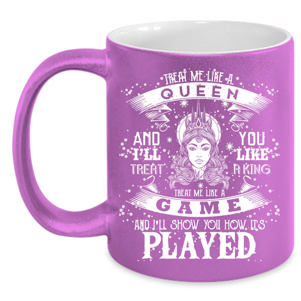 Treat Me Like A Game Coffee Mug, It's Played Coffee Cup