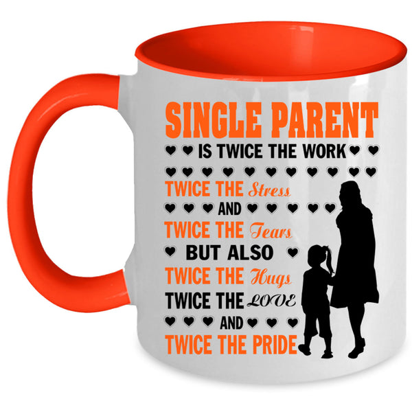 Cute Gift For Single Mom Coffee Mug, Single Parent Accent Mug