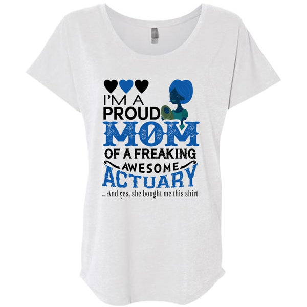 I'm A Proud Mom Of A Freaking Awesome Actuary T Shirt, Mother's Day T Shirt