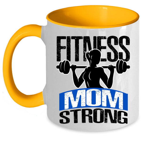 Cool Gift For Mom Coffee Mug, Fitness Mom Strong Accent Mug