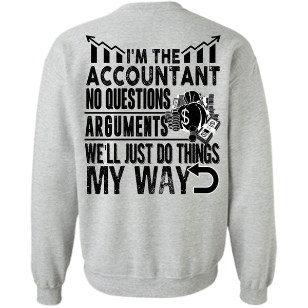 I Love Accountant T Shirt, I'm The Accountant Sweatshirt