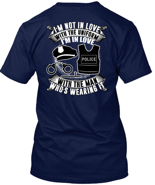I'm In Love Police With The Man T Shirt, I'm Not In Love T Shirt
