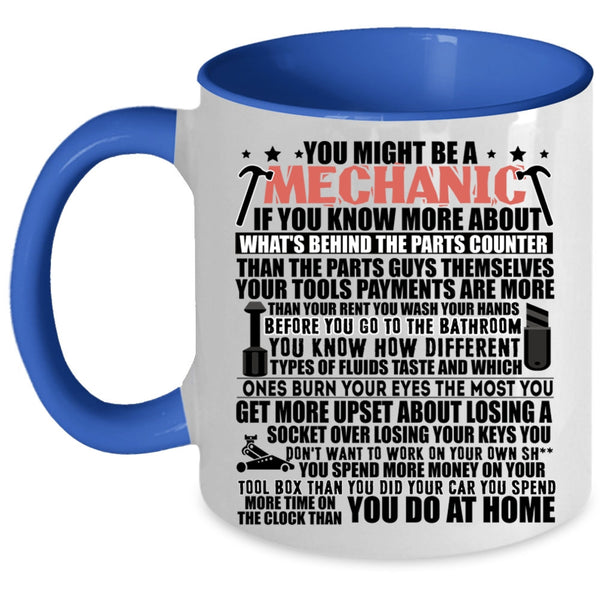 Cute Mechanics Coffee Mug, You Might Be A Mechanic Accent Mug