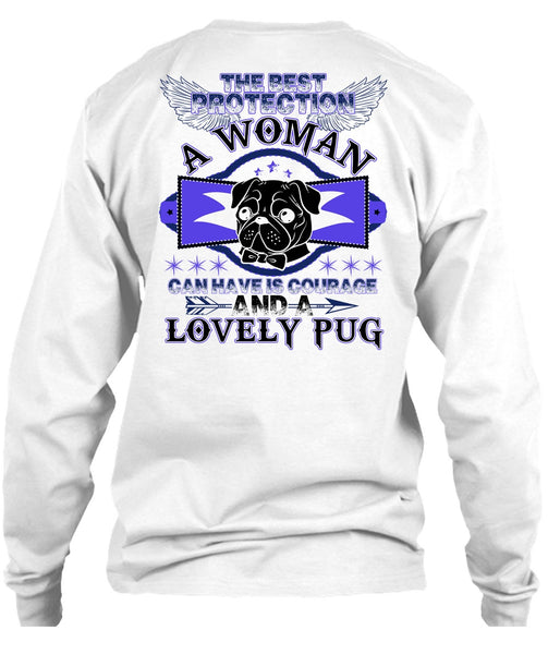 The Best Protection A Woman T Shirt, Lovely Pug T Shirt