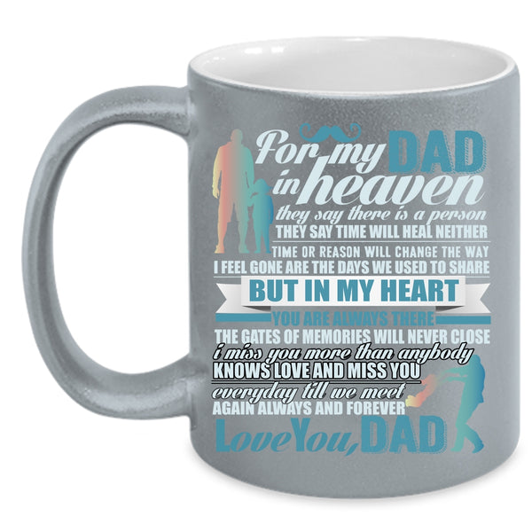 For My Dad In Heaven Coffee Mug, Always And Forever Love You Dad Coffee Cup