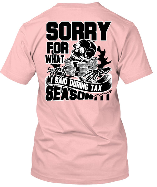 I Said During Tax Season T Shirt, I Love Accountant T Shirt