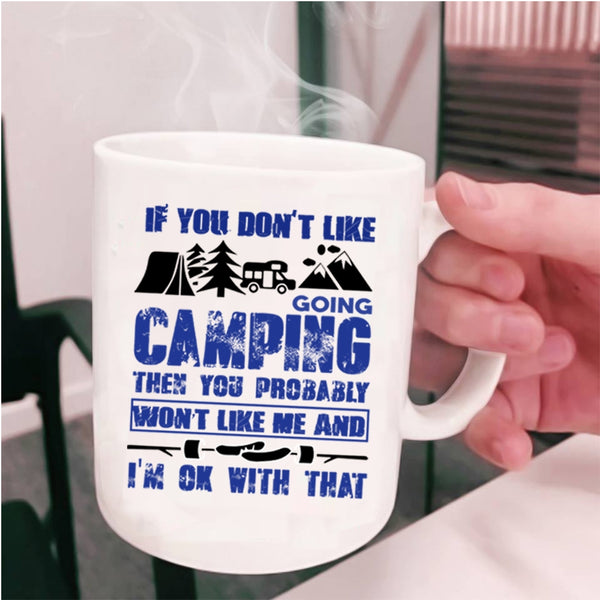 Funny Camper Coffee Mug, If You Don't Like Going Camping Cup