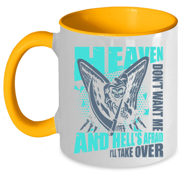 Funny Gift For My Friend Coffee Mug, Heaven Don't Want Me Accent Mug
