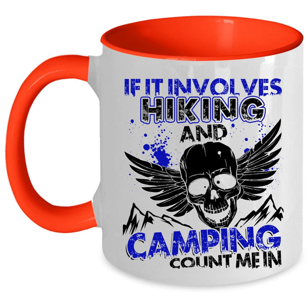 Funny Outdoor Activity Coffee Mug, If It Involves Hiking And Camping Accent Mug