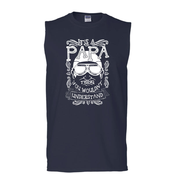 It's A Papa Thing T Shirt, You Wouldn't Understand Tank Top (Men's Cotton Sleeveless)