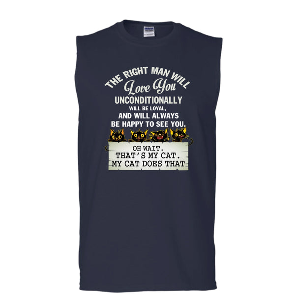 The Right Man Will Love You T Shirt, That's My Cat Tank Top (Men's Cotton Sleeveless)