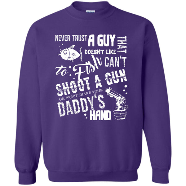 Never Trust A Guy Doesn't Like To Fish T Shirt, I Love Fishing Sweatshirt