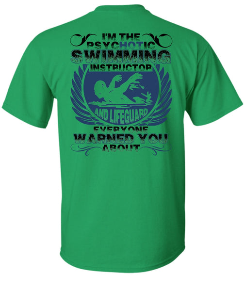 I'm The Psychotic Swimming T Shirt, Being A Swimmer T Shirt