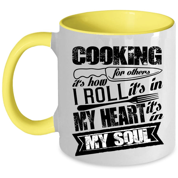It's In My Heart It's In My Soul Coffee Mug, Cooking For Others Accent Mug