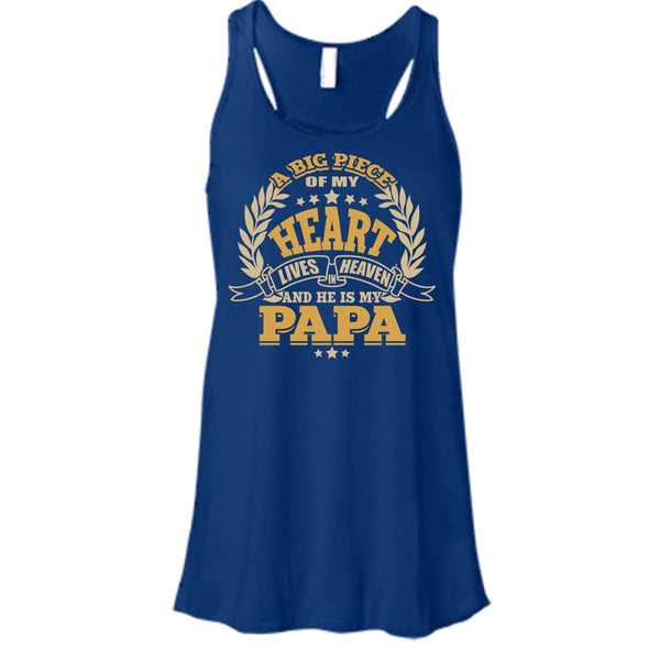 A Big Piece Of My Heart T Shirt, He Is My Papa T Shirt, Cool T Shirt