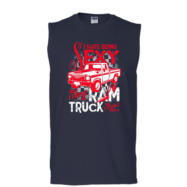 I Hate Sexy T Shirt, But I Drive A Ram Truck Tank Top (Men's Cotton Sleeveless)
