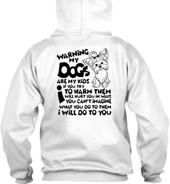 Warning My Dog Are My Kids T Shirt, I Love My Dog T Shirt