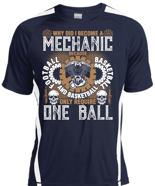 Why Did I Become A Mechanic T Shirt, Football And Basketball T Shirt, Cool Shirt