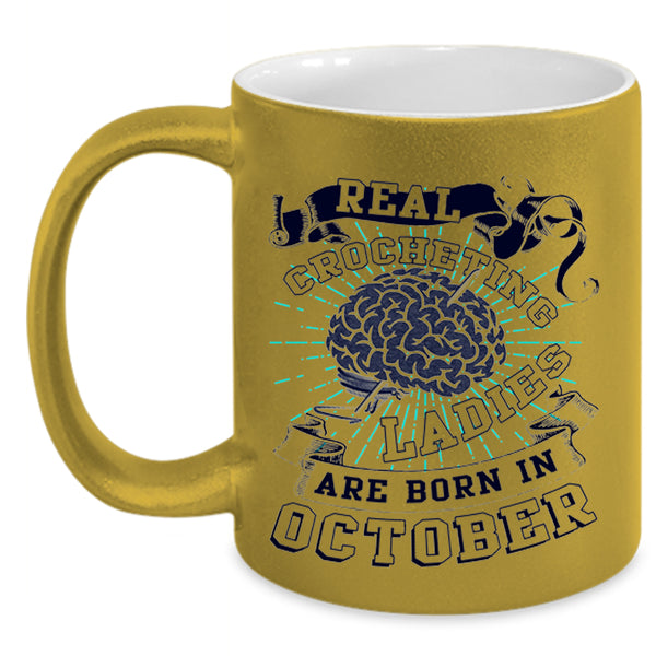 Born In October Coffee Mug, Real Crocheting Ladies Accent Mug