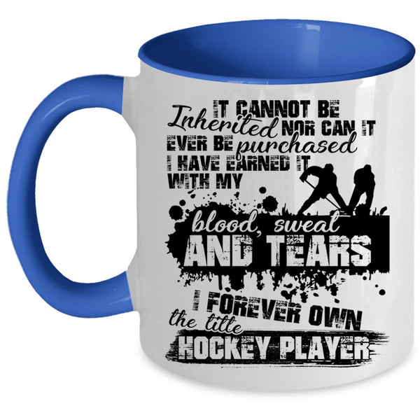 Cool Sporty Coffee Mug, I Forever Own The Title Hockey Player Accent Mug