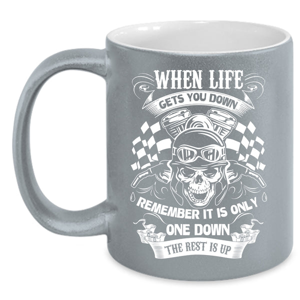 When Life Gets You Down Coffee Mug, Funny Gift For Bikers Coffee Cup