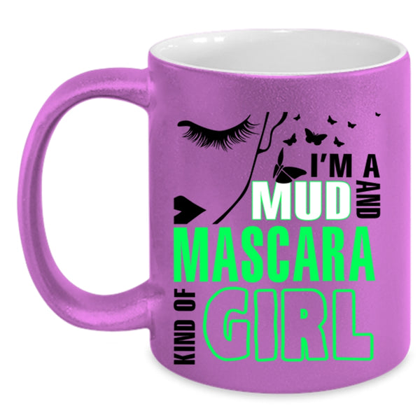 Lovely Coffee Mug, I'm A Mud And Mascara Kind Of Girl Accent Mug