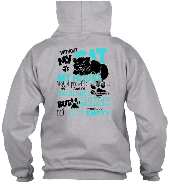 My House Would Probably Be Cleaner T Shirt, I Love My Cat T Shirt
