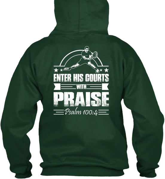 Enter His Courts With Praise T Shirt, Being A Tennis Coach T Shirt