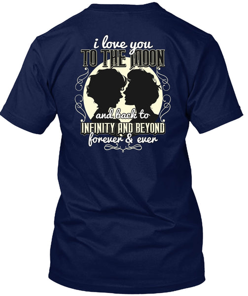 I Love You To The Moon And Back T Shirt, Being A Husband T Shirt