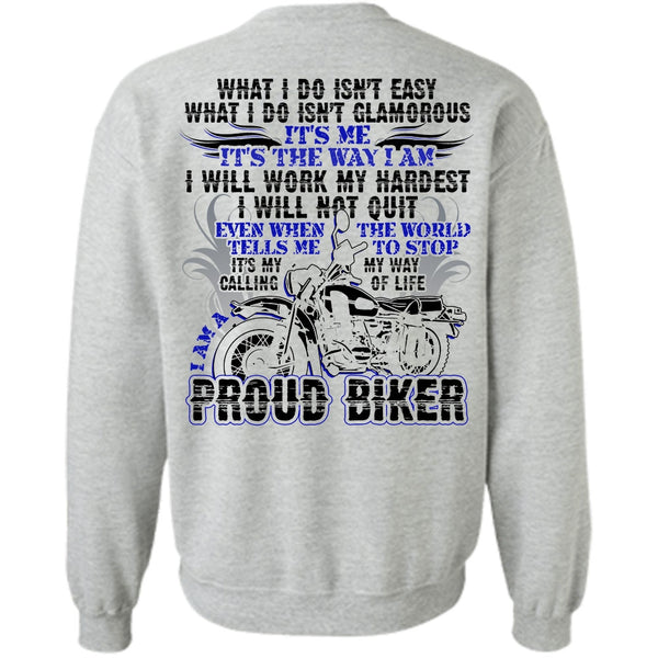 I Love Biker T Shirt, I Am A Proud Biker Sweatshirt