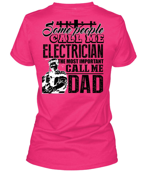 Some People Call Me Electrician T Shirt, I Love Electrician T Shirt