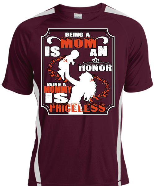 Being A Mom Is An Honor T Shirt, Being A Mommy Is Priceless T Shirt