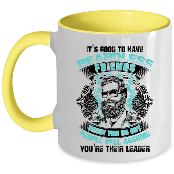 Cool Friends Coffee Mug, It's Good To Have Beardless Friends Accent Mug