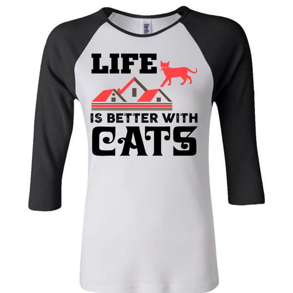 Life Is Better With Cats T Shirt, Home T Shirt, Favorite T Shirt