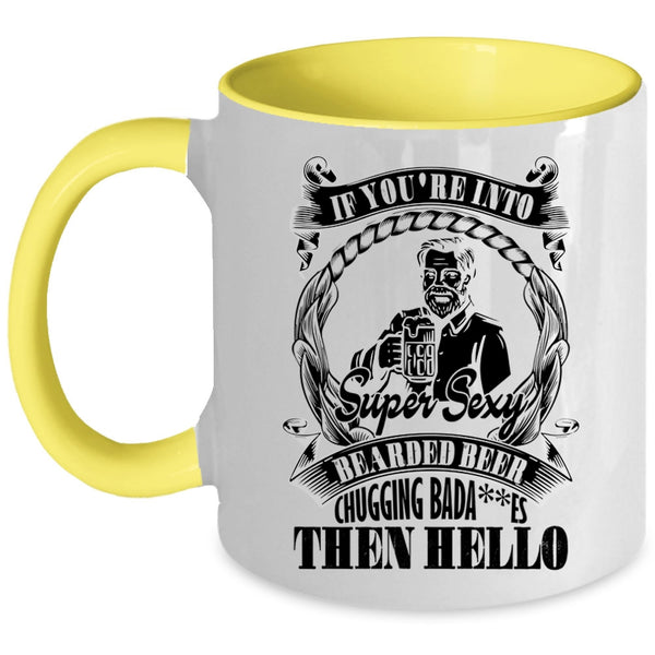 Funny Beer Coffee Mug, You're Into Bearded Beer Chugging Accent Mug