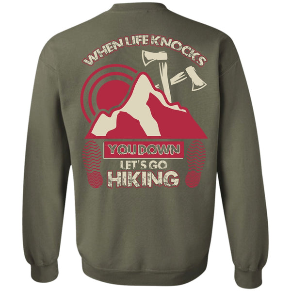 I Love Hiking T Shirt, When Life Knocks Sweatshirt