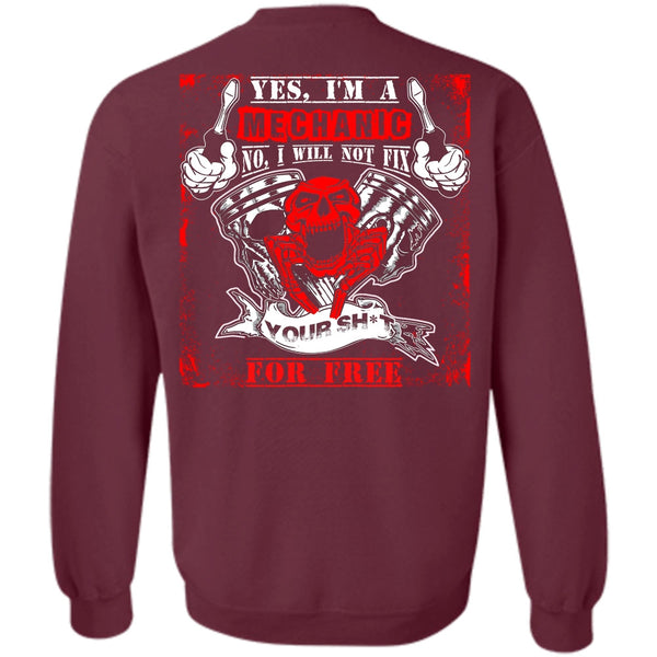 I Will Not Fix T Shirt, I Love Mechanic Sweatshirt