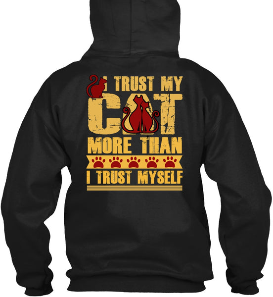 I Trust My Cat More T Shirt, I Trust Myself T Shirt