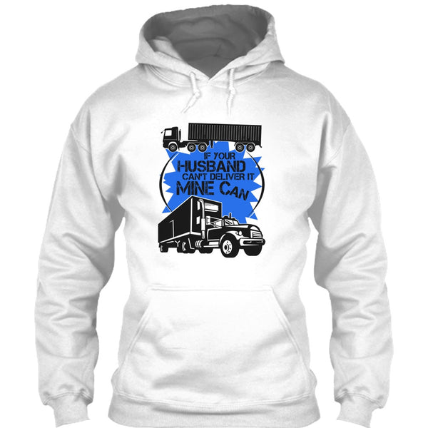 If Your Husband Can't Deliver T Shirt, My Trucker T Shirt