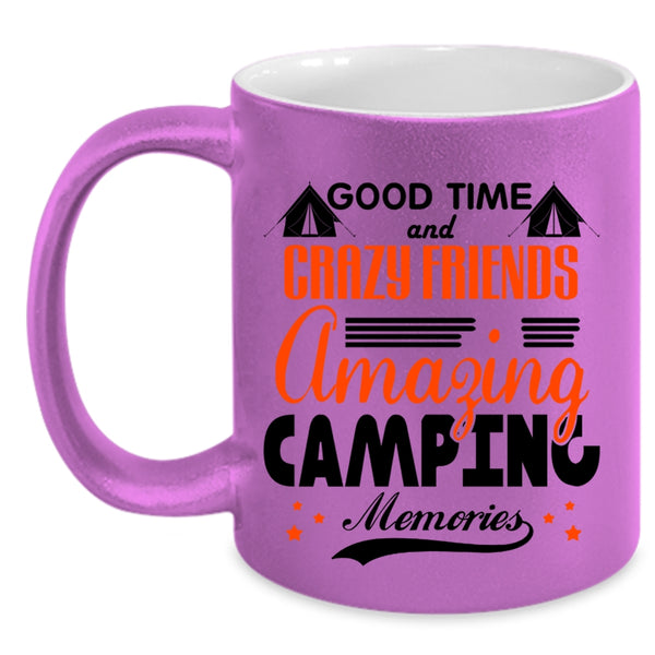 Amazing Camping Memories Coffee Mug, Good Time And Crazy Friends Accent Mug