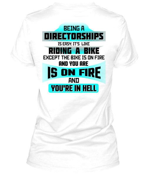 Being A Directorships Is Easy T Shirt, Being A Directorships T Shirt