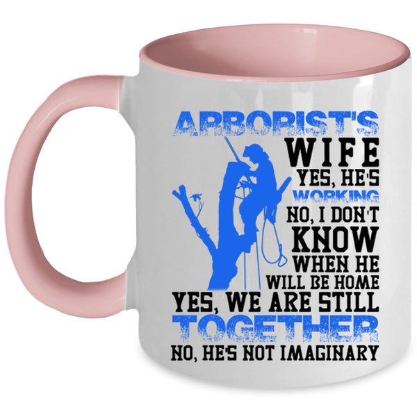 Funny Gift For My Wife Coffee Mug, Arborist's Wife Accent Mug